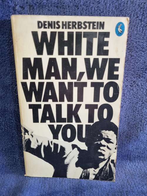 White Man, We want to Talk to You by Denis Herbstien