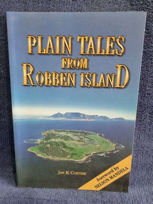 Plain Tales from Robben Island by Jan K Coetzee