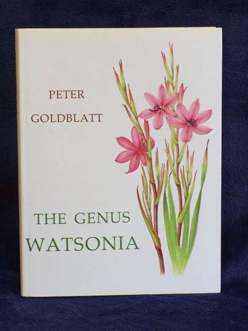 The Genus Watsonia by Peter Goldblatt | A Systematic Monograph