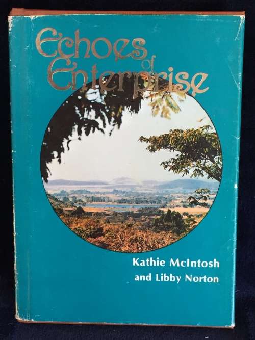 Echoes of Enterprise by Kathie McIntosh and Libby Norton | Rhodesiana