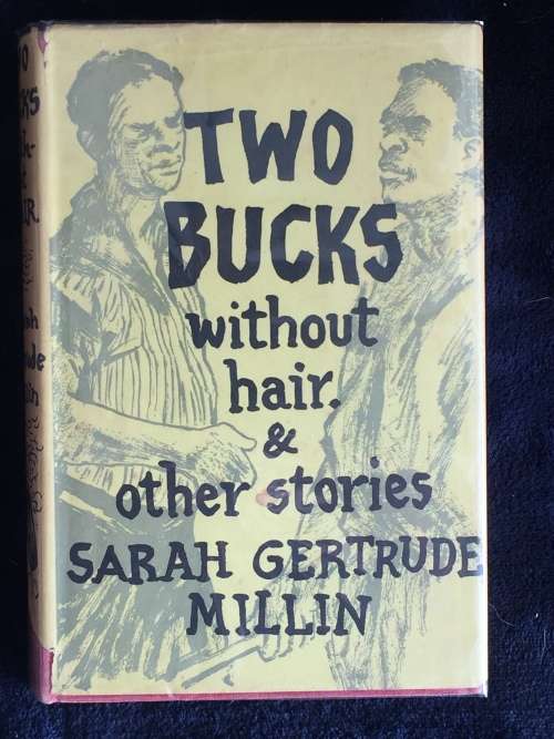 Two Bucks Without Hair and Other Stories by Sarah Gertrude Millin