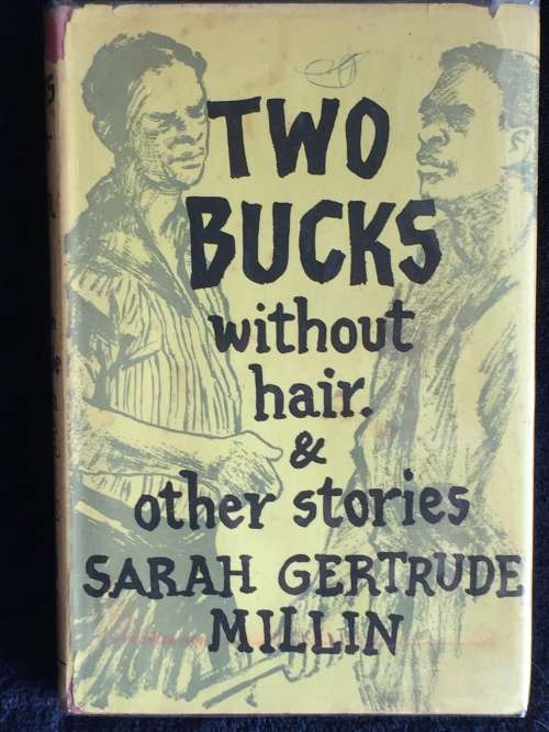 Two Bucks Without Hair and Other Stories by Sarah Gertrude Millin