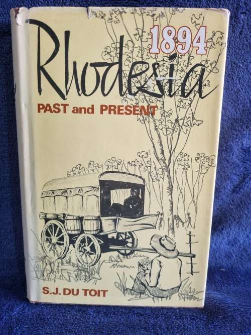 Past and Present by S J Du Toit   | Rhodesiana Silver Series No 15