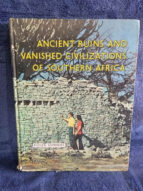 Ancient Ruins and Vanished Civilizations of Southern Africa by Roger Summers  | Rhodesiana