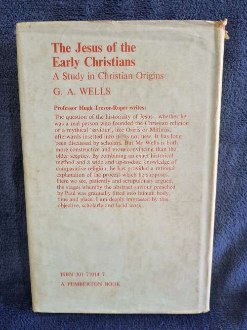 The Jesus of the Early Christians by G A Wells