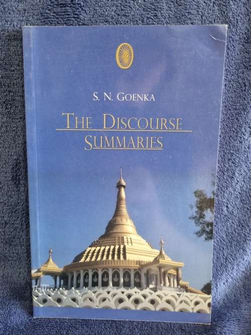 The Discourse Summaries by S N Goenka