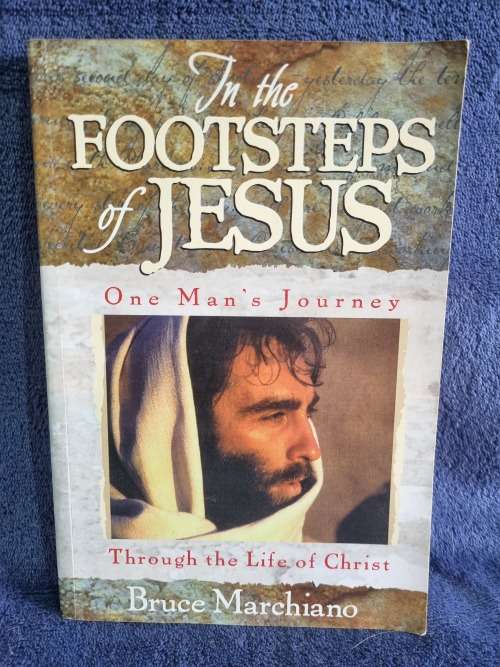 In the Footsteps of Jesus by Bruce Marchiano