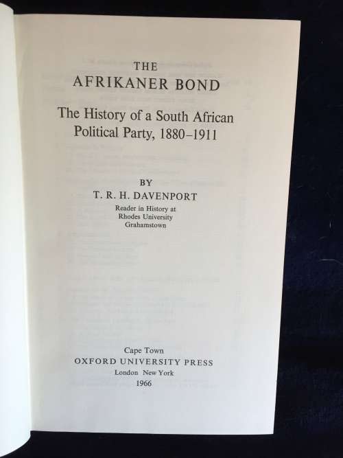 The Afrikaner Bond 1880-1911 by TRH Davenport | The History of a SA Political Party