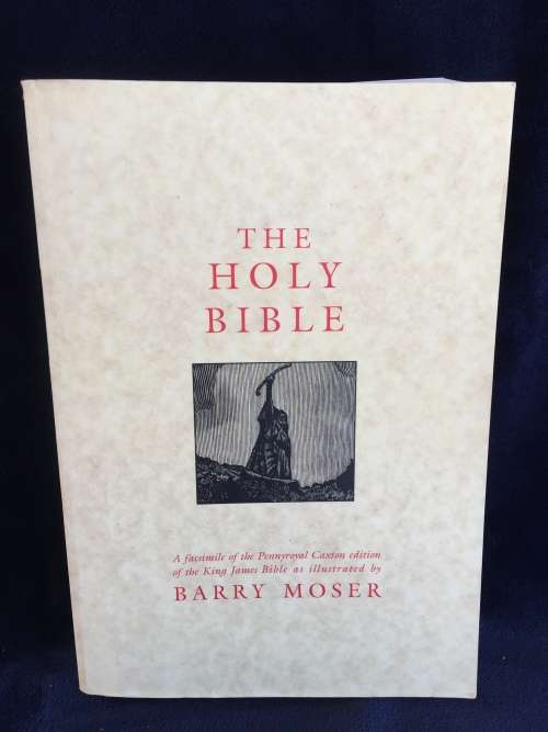 The Holy Bible: A Facsimile Of The Pennyroyal Caxton Edition of King James Version by Barry Moser