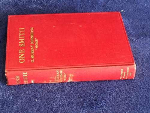 One Smith by G. Murray Johnstone `Mome` ~ Being Certain Incidents in his Career c1913