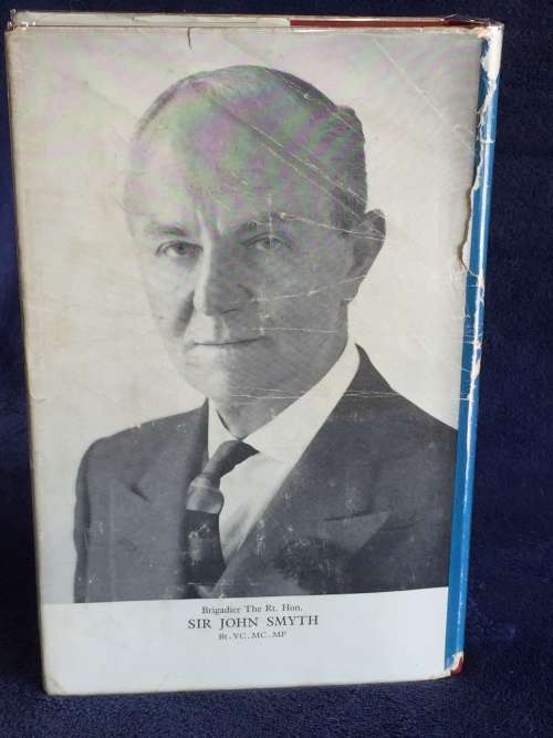The Story of the Victoria Cross 1856-1963 by Sir John George Smyth