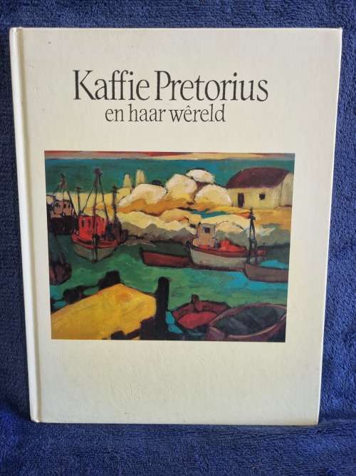 Kaffie Pretorius en Haar Wereld by Lina Spies