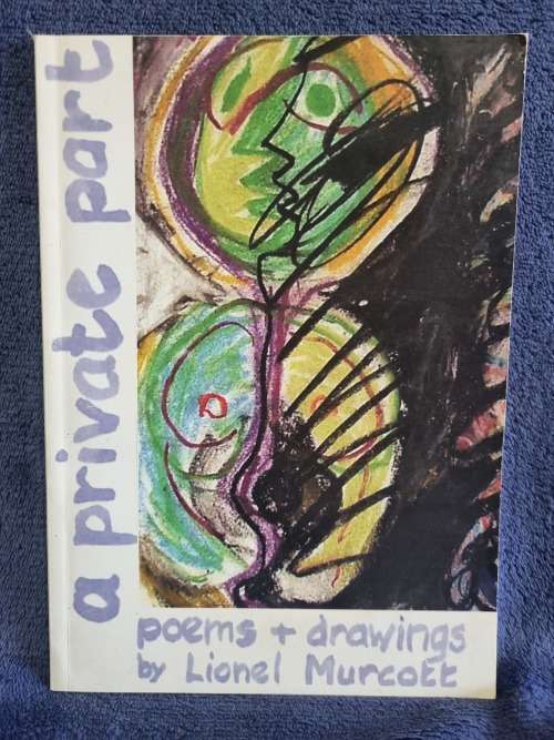 A Private Part by Lionel Murcott | Poems and Drawings