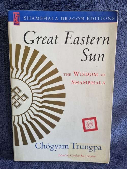Great Eastern Sun by Chogyam Trungopa and Carolyn Rose Gimian | The Wisdom of Shambhala