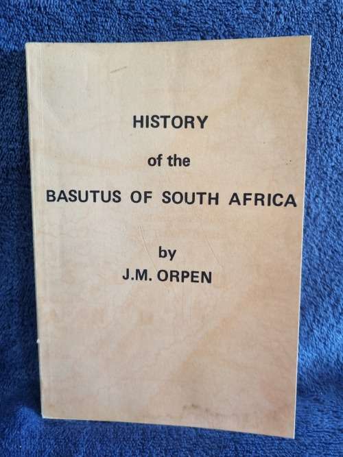 History of the Basutus of South Africa by J M Orpen