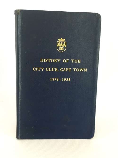 History of the City Club, Cape Town 1878 - 1938