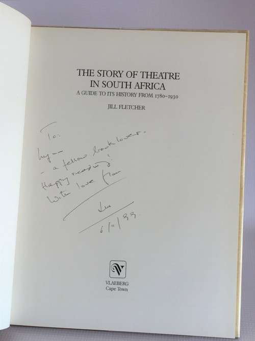 The Story of South African Theatre 1780-1930 by  Jill Fletcher | Signed and Inscribed