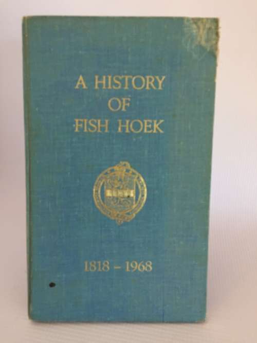 A History of Fish Hoek by Eric Rosenthal 1818 - 1968