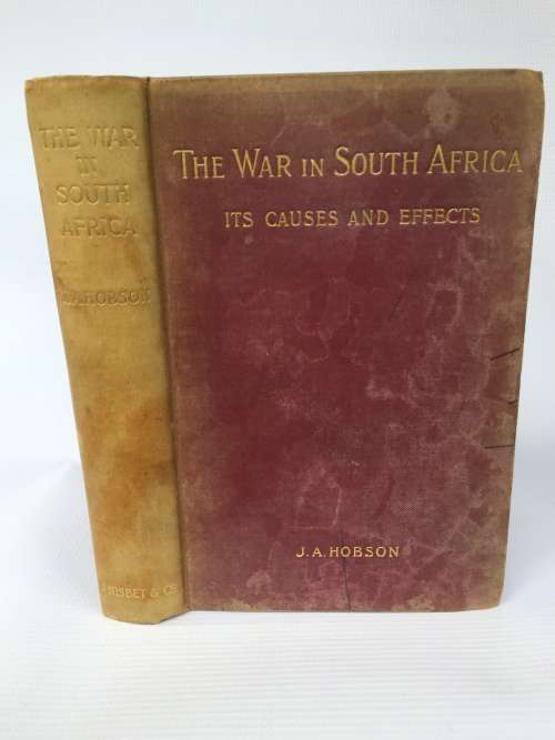 The War in South Africa it`s Causes and Effects by JA Hobson | First Edition 1900