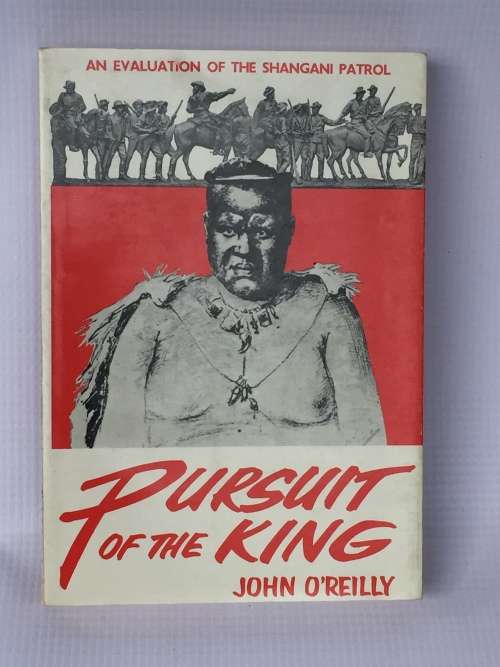 Pursuit of the King by John O`Reilly | Rhodesiana