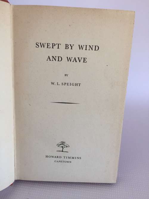 Swept by Wind and Waves by W L Speight
