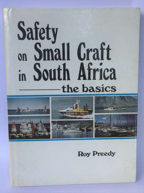 Safety on Small Craft in South Africa by Roy Preedy