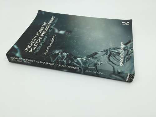 Understanding the Political Philosophers: From Ancient to Modern Times by Alan Haworth