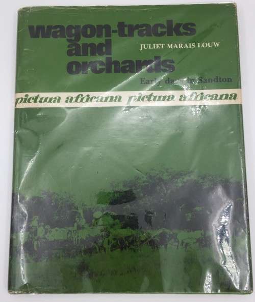 Wagon-Tracks and Orchards by Juliet Marais Louw | Signed