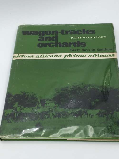 Wagon-Tracks and Orchards by Juliet Marais Louw | Signed