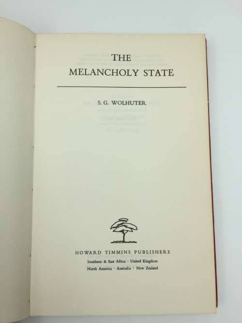 The Melancholy State by S G Wolhuter