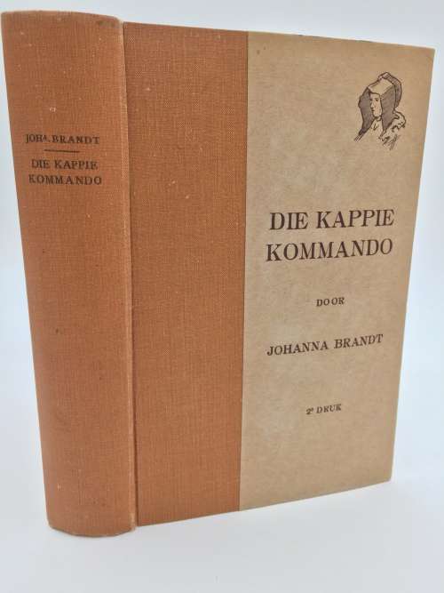 Die Kappie Kommando by Johanna Brandt | Boerevrouwen in Geheime Dienst