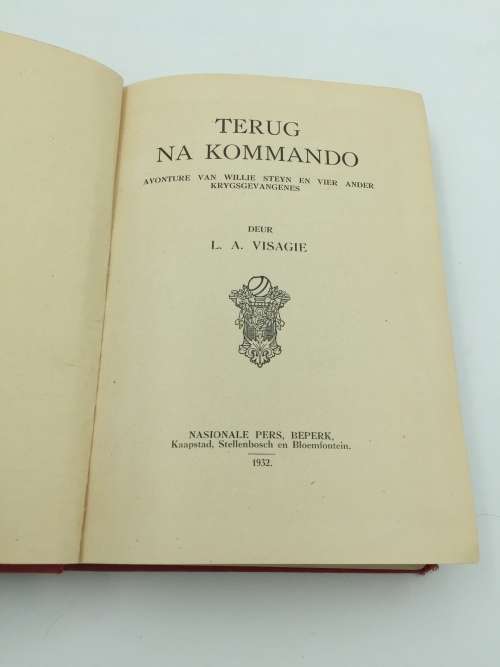 Terug na Kommando - L A Visagie Eerste Uitgawe 1932 | Avonture van Willie Steyn en vier ...