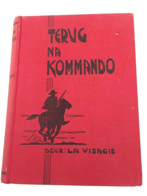 Terug na Kommando - L A Visagie 1936 | Avonture van Willie Steyn en vier ander krygsgevangenes