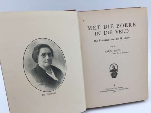 Met die Boere in die Veld deur Sarah Raal 1938 | Die Ervarings van die Skryfster