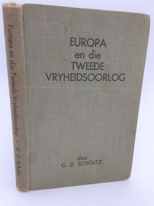 Europa en die Tweede Vryheidsoorlog deur G D Scholtz