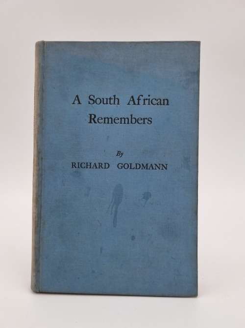 A South African Remembers by Richard Goldmann