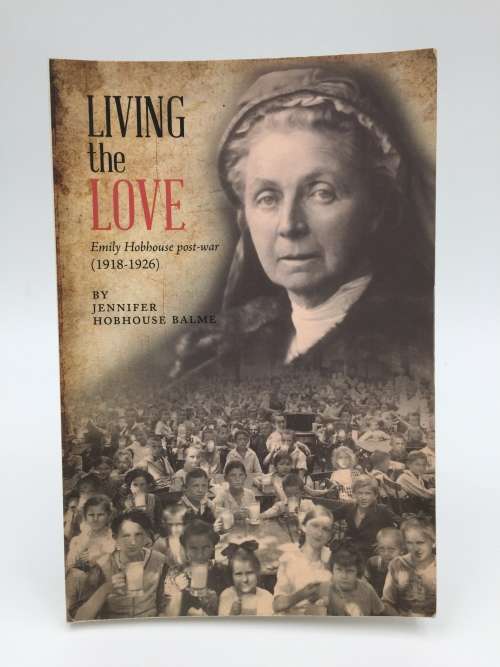 Living the Love by Jennifer Hobhouse Balme | Emily Hobhouse Post-war 1918 - 1926