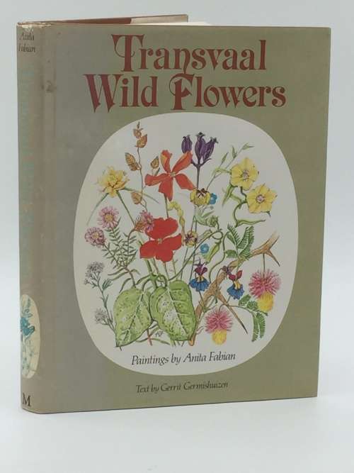 Transvaal Wild Flowers - Gerrit Germishuizen & Anita Fabian | Good First Edition
