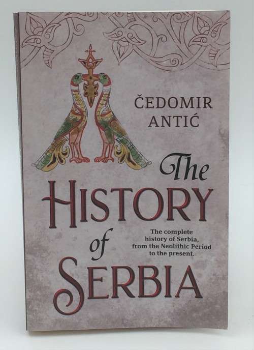 The History of Serbia by Cedomir Antic