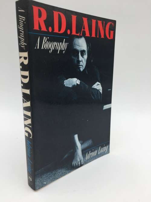 R.D. Laing: A Biographyby  Adrian Laing