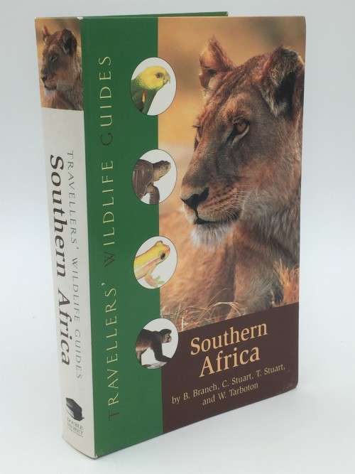 Travellers` Wildlife Guides Southern Africa by B Branch, C Stuart, T Stuart and W Tarboton