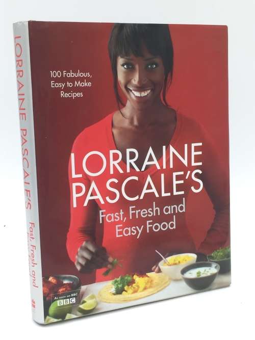 Lorraine Pascale`s Fast, Fresh and Easy Food by Lorraine Pascale`s