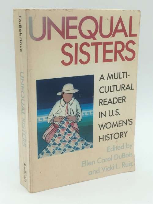 Unequal Sisters by Ellen Carol Dubois and Vicki L Ruiz