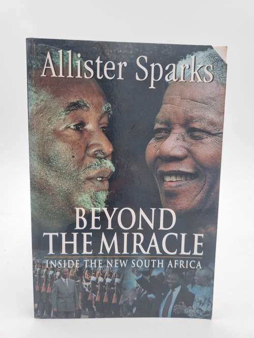 Beyond the Miracle by Allister Sparks