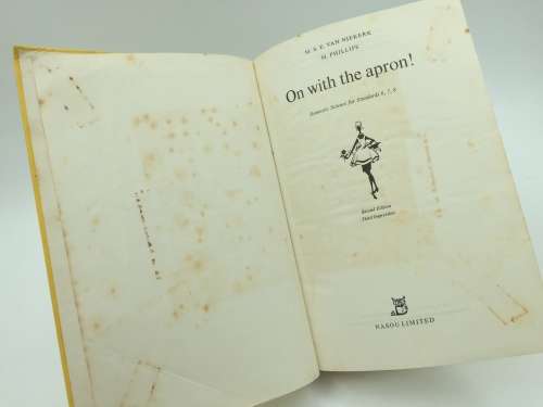 On with the Apron! by M S E Van Niekerk and M Phillips | Basic Domestic Science