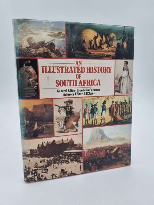 An Illustrated History of South Africa by Trewhella Cameron and S B Spies