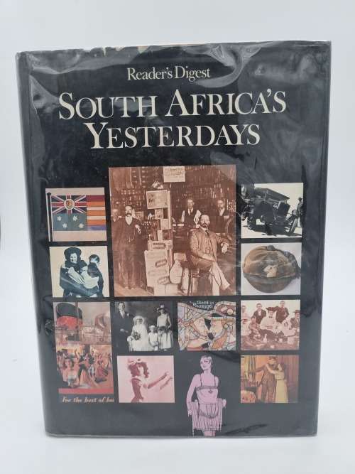 South Africa`s Yesterdays by Reader`s Digest