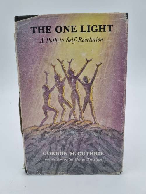 The One Light by Gordon M Guthrie and Sir George Trevelyan | A Path to Self-Revelation