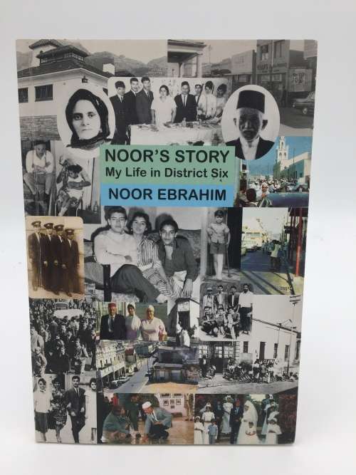 Noors Story - My Life in District Six - Noor Ebrahim