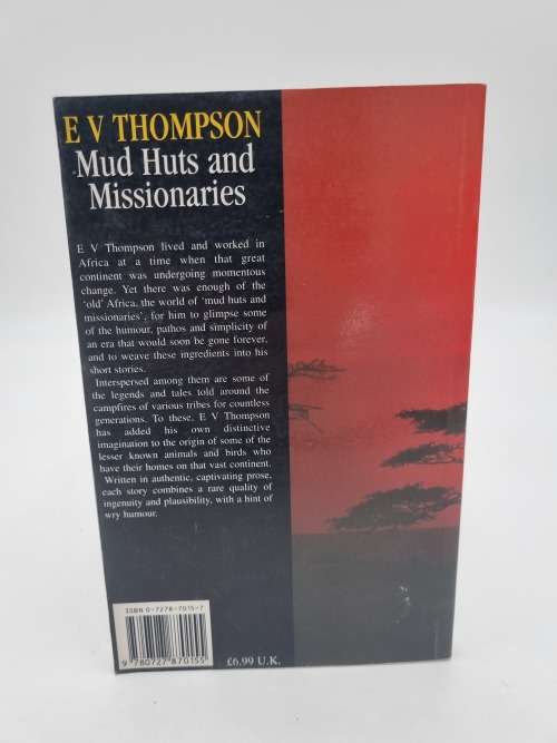 Mud Huts and Missionaries by E V Thompson